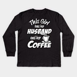 This Girl Loves Her Husband and Her Coffee Kids Long Sleeve T-Shirt